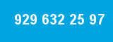 929 632 25 97